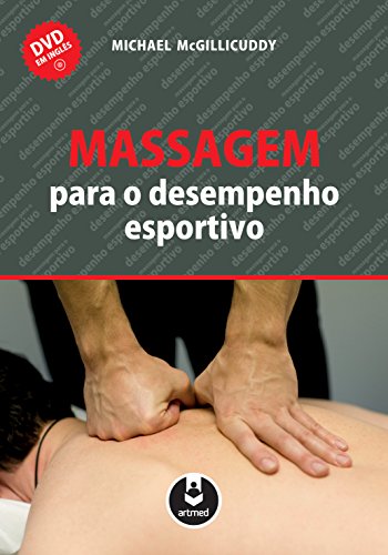 Ler Massagem para o Desempenho Esportivo, do autor Michael McGillicuddy