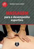 Ler Massagem para o Desempenho Esportivo, do autor Michael McGillicuddy Ler Massagem para o Desempenho Esportivo, do autor Michael McGillicuddy