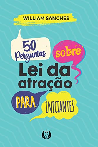 Ler 50 perguntas sobre lei da atração para iniciantes, do autor William Sanches
