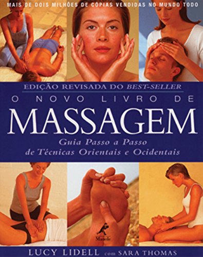 Ler O novo livro de massagem: Guia passo a passo de técnicas orientais e ocidentais, do autor Sara Lidell  Lucy   Thomas