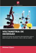 Ler VOLTAMETRIA DE INVERSÃO: Desenvolvimento de sensores electroquímicos para a determinação de antimónio, índio e iões de cádmio, do autor Dilshod Zijaev Ler VOLTAMETRIA DE INVERSÃO: Desenvolvimento de sensores electroquímicos para a determinação de antimónio, índio e iões de cádmio, do autor Dilshod Zijaev