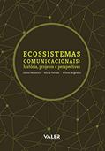 Ler Ecossistemas comunicacionais: História, projetos e perspectivas, do autor Gilson Monteiro; Mirna Feitoza; Wilson Nogueira Ler Ecossistemas comunicacionais: História, projetos e perspectivas, do autor Gilson Monteiro; Mirna Feitoza; Wilson Nogueira