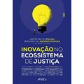 Ler Inovação no Ecossistema de Justiça, do autor Ademir Milton Piccoli; Bernardo de Azevedo e Souza Ler Inovação no Ecossistema de Justiça, do autor Ademir Milton Piccoli; Bernardo de Azevedo e Souza