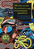 Ler Modelagem Ecológica em Ecossistemas Aquáticos, do autor Carlos Ruberto Fragoso Jr.; Tiago Finkler Ferreira; David da Motta Marques