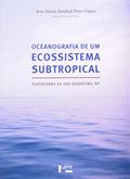 Ler Oceanografia De Um Ecossistema Subtropical, do autor Ana Maria Setúbal Pires-Vanin