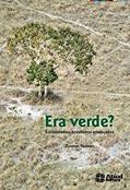 Ler Era verde?: Ecossistemas brasileiros ameaçados, do autor Zysman Neiman