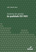 Ler Sistema de gestão da qualidade ISO 9001 (Série Universitária), do autor Julio Takeshi Ueno