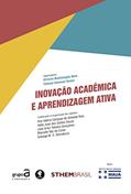 Ler Inovação Acadêmica e Aprendizagem Ativa (STHEM-Brasil), do autor Octavio Mattasoglio Neto; Tatiana Sansone Soster
