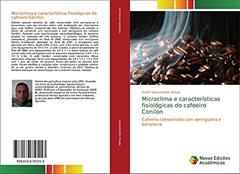 Microclima e características fisiológicas do cafeeiro Conilon: Cafeeiro consorciado com seringueira e bananeira, do autor Andre Vasconcellos Araujo