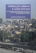 Ler Operação Urbana e Lutas Sociais. Um Histórico da Propriedade no Butantã e da Reversão da Operação UR, do autor Marcio Rufino Silva Ler Operação Urbana e Lutas Sociais. Um Histórico da Propriedade no Butantã e da Reversão da Operação UR, do autor Marcio Rufino Silva