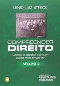 Ler Compreender Direito. Como o Senso Comum Pode nos Enganar - Volume 2, do autor Lenio Luiz Streck Ler Compreender Direito. Como o Senso Comum Pode nos Enganar - Volume 2, do autor Lenio Luiz Streck