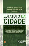 Ler Estatuto das Cidades, do autor José Manoel de Arruda Alvim; Everaldo. Cambler