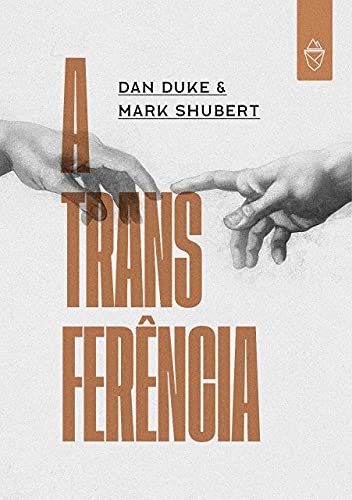 Ler A Transferência, do autor Mark Shubert; Dan Duke Ler A Transferência, do autor Mark Shubert; Dan Duke