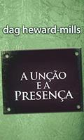 Ler A Unção e a Presença, do autor Dag Heward-Mills