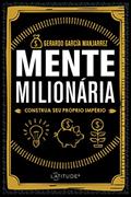 Ler Mente Milionária, do autor Gerardo García Manjarrez Ler Mente Milionária, do autor Gerardo García Manjarrez