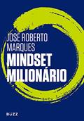 Ler Mindset milionário, do autor José Roberto Marques