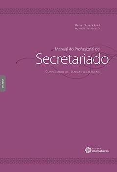 Manual do profissional de secretariado:: conhecendo as técnicas secretariais, do autor Maria Thereza Bond; Marlene De Oliveira