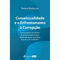 Ler Consensualidade E O Enfrentamento À Corrupção - 2021, do autor Raniere Rocha Lins Ler Consensualidade E O Enfrentamento À Corrupção - 2021, do autor Raniere Rocha Lins
