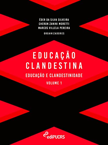 Ler Educação Clandestina Volume 1, do autor Cheron Zanini Moretti; Éder da Silva Silveira; Marcos Villela Pereira Ler Educação Clandestina Volume 1, do autor Cheron Zanini Moretti; Éder da Silva Silveira; Marcos Villela Pereira