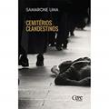 Ler CEMITÉRIOS CLANDESTINOS, do autor Samarone Lima Ler CEMITÉRIOS CLANDESTINOS, do autor Samarone Lima