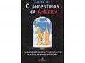Ler Clandestinos na América, do autor Dau Bastos