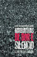 Ler Narrativas de dor e Silêncio: Tortura, Clandestinidade e Exílio na Vida de Homens e Mulheres Durante a Ditadura Brasileira, do autor Lívia de Barros Salgado