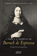 Ler Vida e o espírito de Baruch de Espinosa, A - Tratado dos três impostores, do autor Anônimo clandestino do séc XVIII Ler Vida e o espírito de Baruch de Espinosa, A - Tratado dos três impostores, do autor Anônimo clandestino do séc XVIII