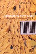 Ler Liberdade ou capitalismo: Ulrich Beck conversa com Johannes Willms, do autor Ulrich Beck; Johannes Willms Ler Liberdade ou capitalismo: Ulrich Beck conversa com Johannes Willms, do autor Ulrich Beck; Johannes Willms
