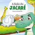 Ler A LIÇÃO DO JACARÉ, do autor beatriz de almeida REIS