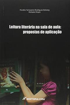 Leitura literária na sala de aula: propostas de aplicação, do autor Hiudéa Tempesta Rodrigues Boberg; Rafaela Stopa