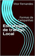 Ler Estrategias de trafego Local: Formas de Campanhas, do autor Vitor Fernandes