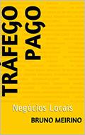 Ler Tráfego Pago: Negócios Locais, do autor Bruno Meirino Ler Tráfego Pago: Negócios Locais, do autor Bruno Meirino