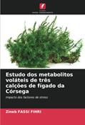 Ler Estudo dos metabolitos voláteis de três calções de fígado da Córsega: Impacto dos factores de stress, do autor Zineb Fassi Fihri Ler Estudo dos metabolitos voláteis de três calções de fígado da Córsega: Impacto dos factores de stress, do autor Zineb Fassi Fihri
