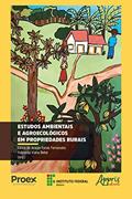 Ler Estudos Ambientais e Agroecológicos em Propriedades Rurais, do autor Cinira de Araújo Farias Fernandes; Felizarda Viana Bebé Ler Estudos Ambientais e Agroecológicos em Propriedades Rurais, do autor Cinira de Araújo Farias Fernandes; Felizarda Viana Bebé