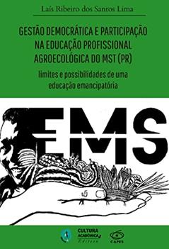 Gestão democrática e participação na educação profissional agroecológica do MST (PR): limites e possibilidades de uma educação, do autor Lais Ribeiro dos Santos Lima