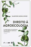 Ler Direito À Agroecologia - 2ª Ed. - 2020, do autor Gladstone Leonel Júnior