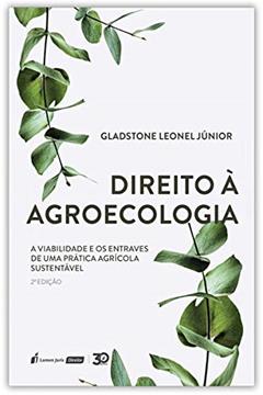 Direito À Agroecologia - 2ª Ed. - 2020, do autor Gladstone Leonel Júnior