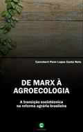 Ler De Marx à agroecologia: A transição sociotécnica na reforma agrária brasileira, do autor Canrobert Penn Lopes Costa Neto Ler De Marx à agroecologia: A transição sociotécnica na reforma agrária brasileira, do autor Canrobert Penn Lopes Costa Neto