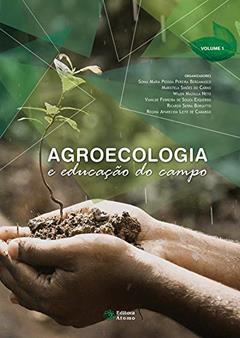 Agroecologia e educação do campo: Volume 1, do autor Sonia Maria Pessoa Pereira Bergamasco; Maristela Simões do Carmo; Wilon Mazalla Neto; Vanilde Ferreira de Souza-Esquerdo; Ricard