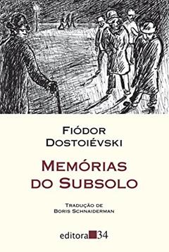 Memórias do subsolo, do autor Fiódor Dostoiévski