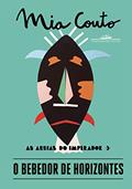 Ler O bebedor de horizontes: 3, do autor Mia Couto