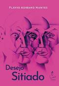 Ler Desejo sitiado, do autor Flávio Adriano Nantes