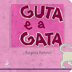 Guta e a gata, do autor Regina Rennó