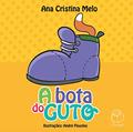 Ler A bota do Guto: 1, do autor Ana Cristina Melo Ler A bota do Guto: 1, do autor Ana Cristina Melo