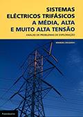 Ler Sistemas Eléctricos Trifásicos. A Média Alta e Muito Alta Tensão, do autor Manuel Delgado Ler Sistemas Eléctricos Trifásicos. A Média Alta e Muito Alta Tensão, do autor Manuel Delgado