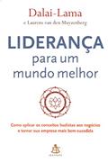 Ler Liderança Para Um Mundo Melhor. Como Aplicar Os Conceitos Budistas Aos Negócios, do autor Dalai Lama Ler Liderança Para Um Mundo Melhor. Como Aplicar Os Conceitos Budistas Aos Negócios, do autor Dalai Lama