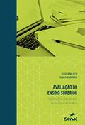 Ler Avaliação do ensino superior: Como fazer e como aplicar na gestão da instituição, do autor Elias Roma Neto; Renata de Andrade Alves