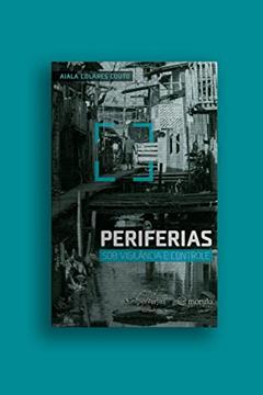 Periferias sob Vigilância e Controle, do autor Aiala Colares Couto