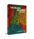 Ler Roda de Prosa na Periferia: Anti-história, do autor Juvenal Teodoro Payayá