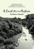 Ler A covid-19 e a periferia - contos e causos, do autor Renata Alves da Silva; Solange Clementina Bruno; Clélia Rosemery dos Santos Sinkus Ler A covid-19 e a periferia - contos e causos, do autor Renata Alves da Silva; Solange Clementina Bruno; Clélia Rosemery dos Santos Sinkus